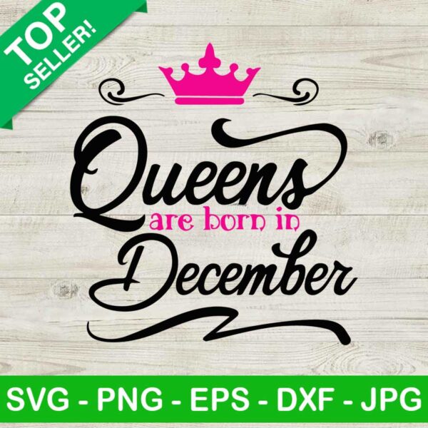 Queen are born in December SVG, Born in december SVG, Birthday SVG