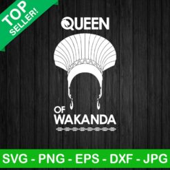 Queen of wakanda SVG, Wakanda forever SVG, Queen SVG
