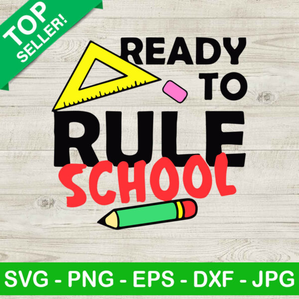 Ready To Rule School SVG, School SVG, Back To School SVG