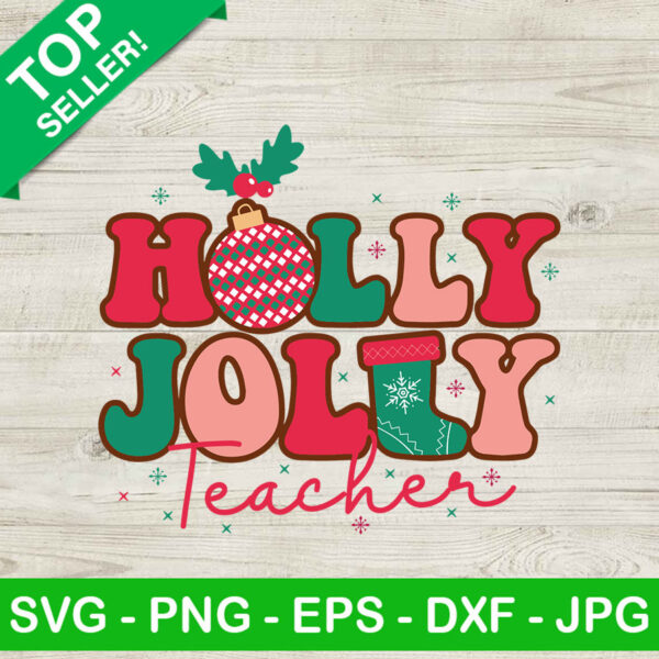 Retro Holly Jolly Teacher SVG, Christmas Teacher SVG, Retro Holly Jolly SVG