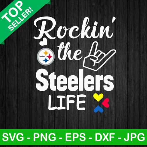 Rockin the steelers life SVG Steelers football SVG Steelers SVG
