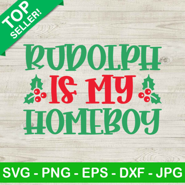 Rudolph is my homeboy SVG, Christmas SVG, Rudolpl boy SVG