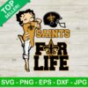 Saints for life SVG, New Orleans Saints SVG, Betty boop SVG