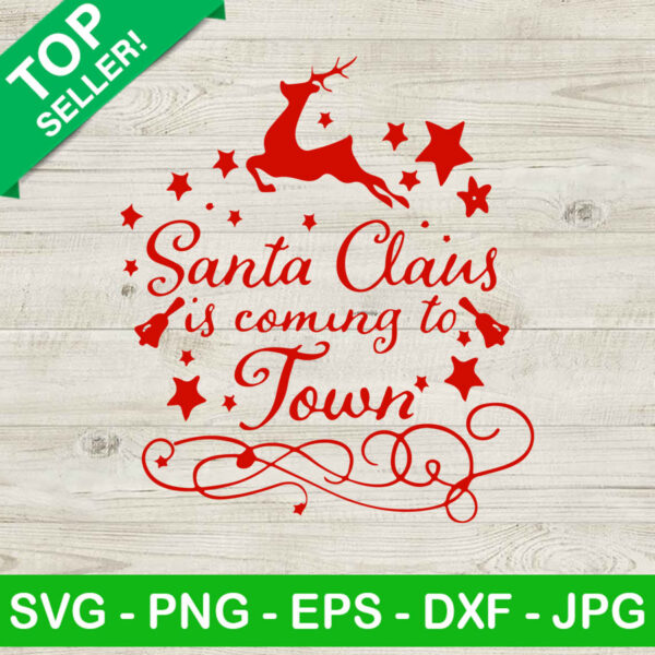 Santa claus is coming to town SVG, Santa SVG, Christmas SVG