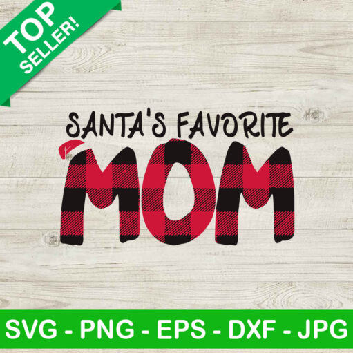 Santas Favorite Mom SVG Christmas Buffalo Plaid Mom SVG