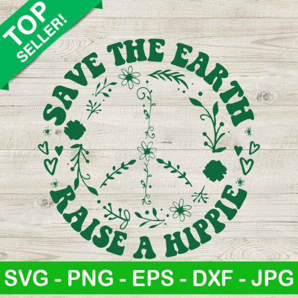 Save the earth raise a hippie SVG, Floral peach sign SVG, A hippie SVG