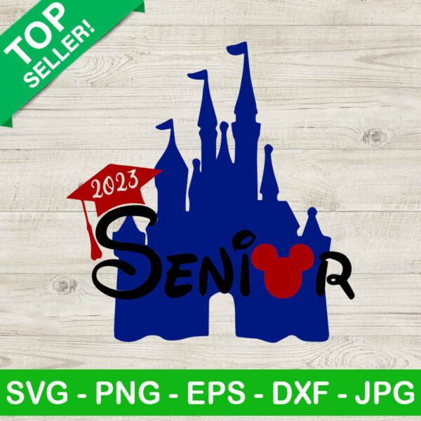 Senior 2023 disney castle SVG, Disney castle SVG, Senior 2023 SVG