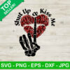Shut up and kiss me heart SVG, Kissy lip SVG, Skull hand valentine SVG