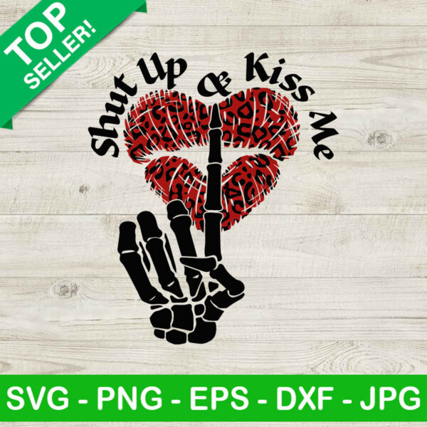 Shut up and kiss me heart SVG, Kissy lip SVG, Skull hand valentine SVG