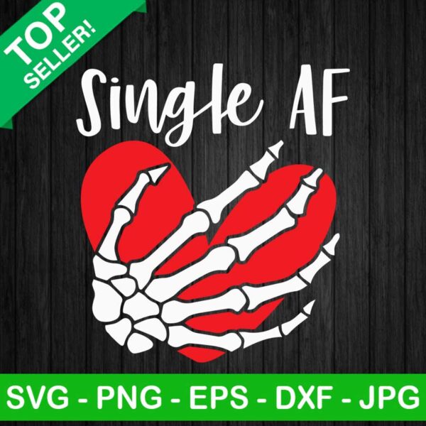 Single AF valentine heart SVG, Skeleton hand SVG, Valentine's day SVG