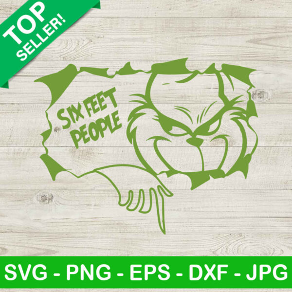 Six feet people grinch SVG, Grinch christmas SVG, Grinch six feet SVG
