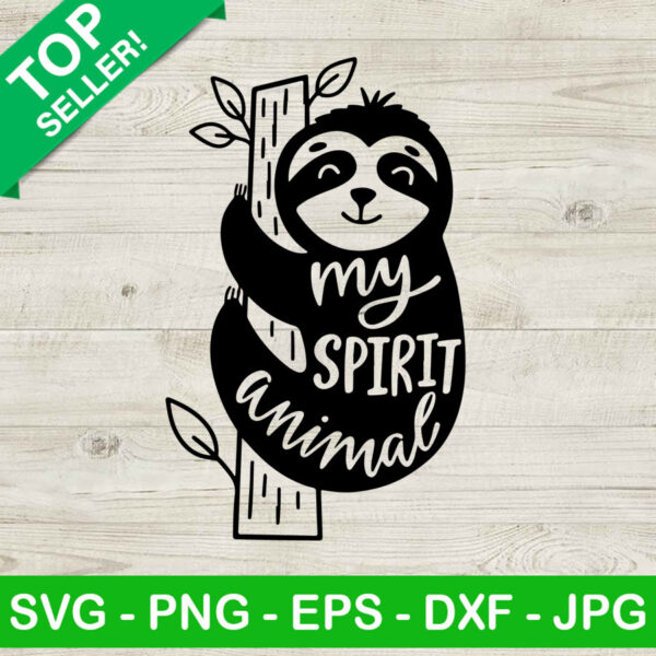 Sloth My Spirit Animal SVG, Sloth Funny SVG, Sloth Cute SVG