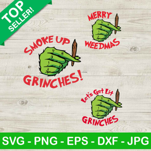 Smoke up grinches SVG, Grinches weed SVG, Grinch christmas SVG