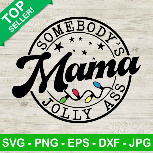Sombody's mama jolly ass SVG, Jolly ass mama SVG, Christmas light SVG
