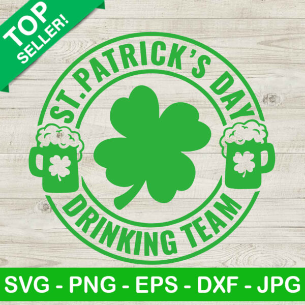 St Patricks Day Drinking Team SVG, St Patrick's Day SVG, Shamrock SVG