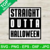 Straight outta halloween SVG, Halloween SVG, Straight outta SVG