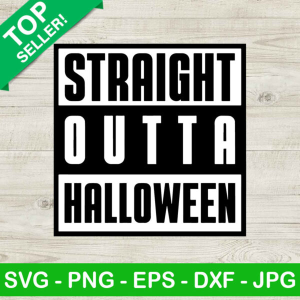 Straight outta halloween SVG, Halloween SVG, Straight outta SVG