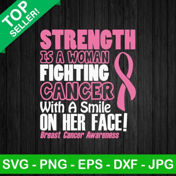 Strength is a woman fighting cancer SVG, Fighting breast cancer SVG, Breast cancer woman SVG