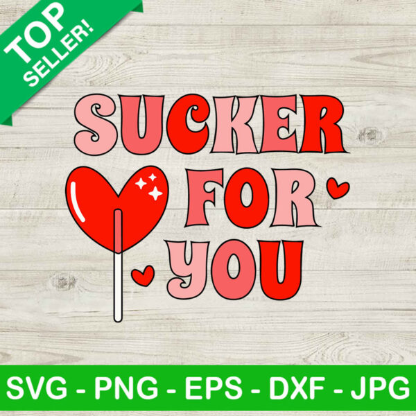 Sucker for you valentine heart SVG, Valentine quote SVG, Valentine sucker SVG