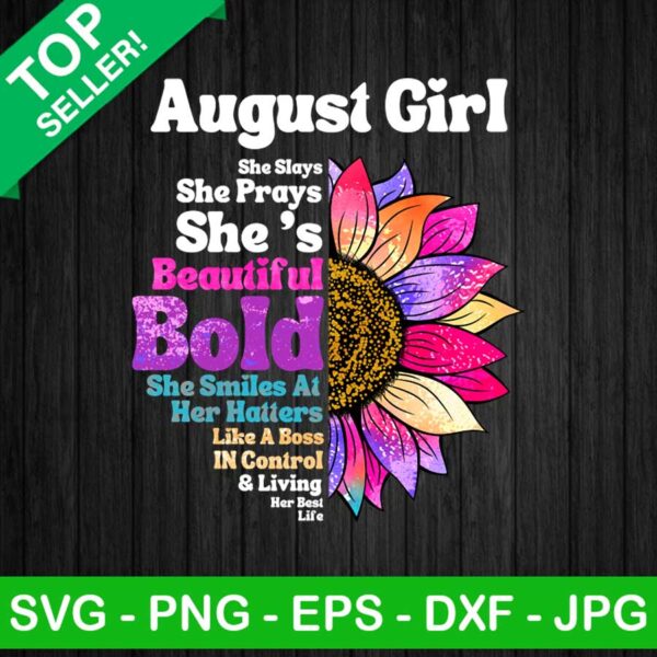 Sunflower August Girl She Slays She Prays PNG, August Girl Sublimation transfer PNG, She Like A Boss Transfer PNG