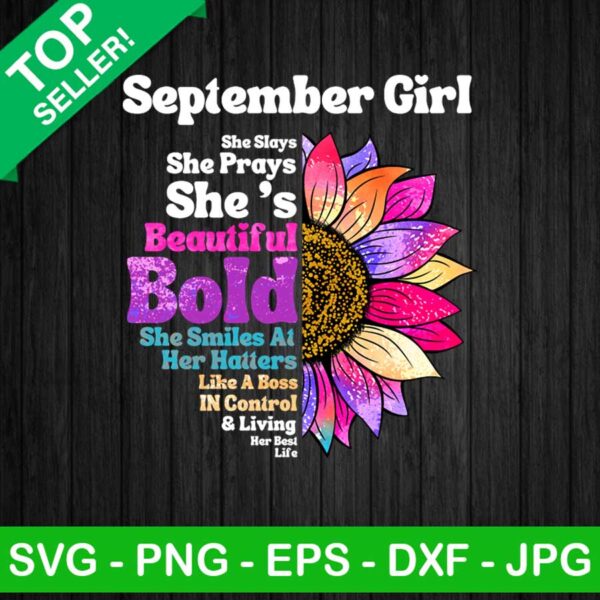 Sunflower September Girl She Slays She Prays PNG, September Girl Sublimation transfer PNG, Sunflower Transfer PNG
