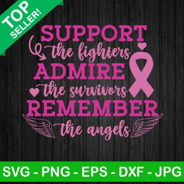 Support the fighters admire the survivors Breast cancer SVG, Support Admire Remember SVG, Cancer Awareness quote SVG