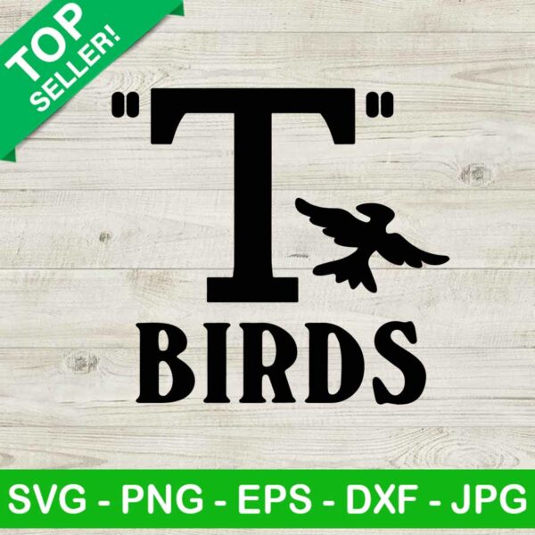 T birds SVG, T birds logo SVG, T birds grease quotes SVG