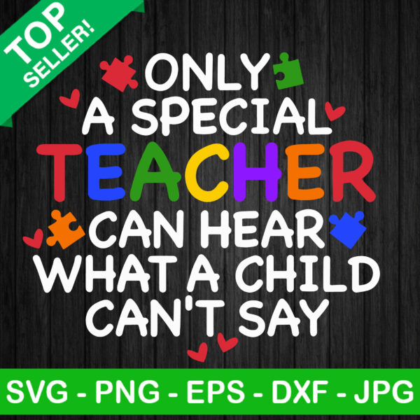 Teacher Autism Awareness SVG, Autism Teacher SVG, Only A Special Teaher SVG