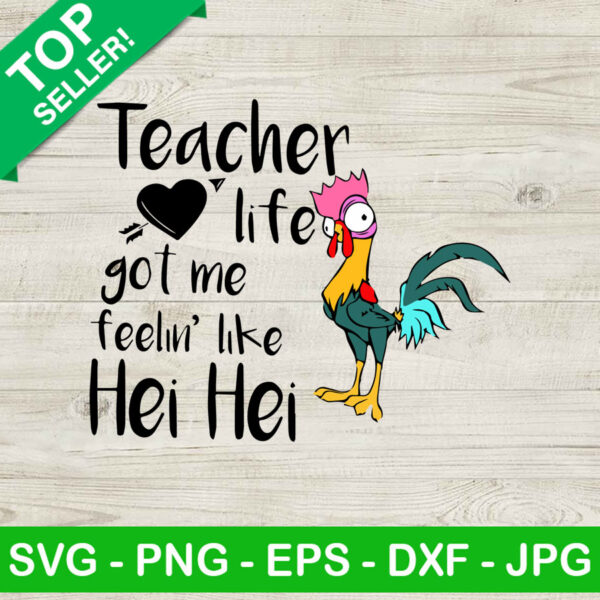 Teacher Life Got Me Feellin Like Hei Hei SVG, Teacher Disney SVG, Hei Hei SVG