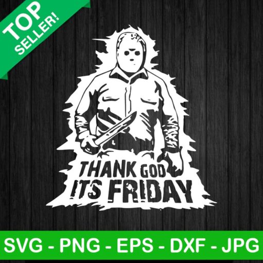 Thanks god its friday SVG Friday the 13th SVG Jason voorhees SVG