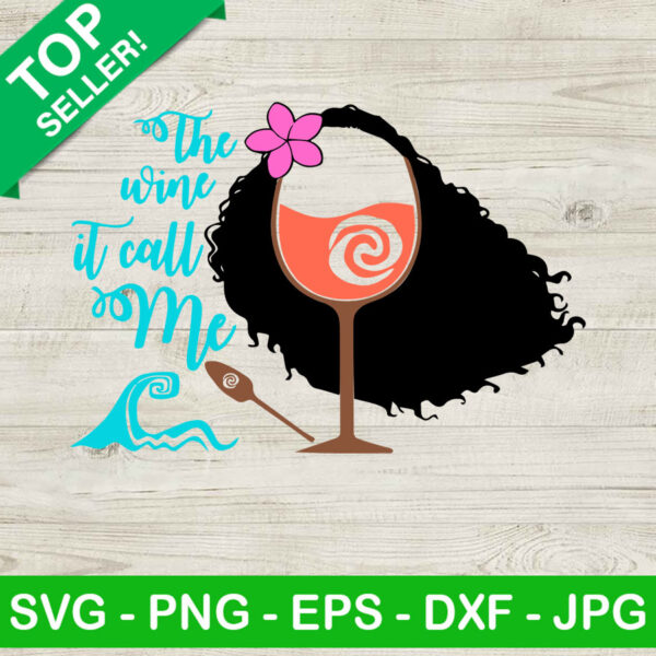 The wine is call me Moana SVG, Disney moana SVG, Wine SVG