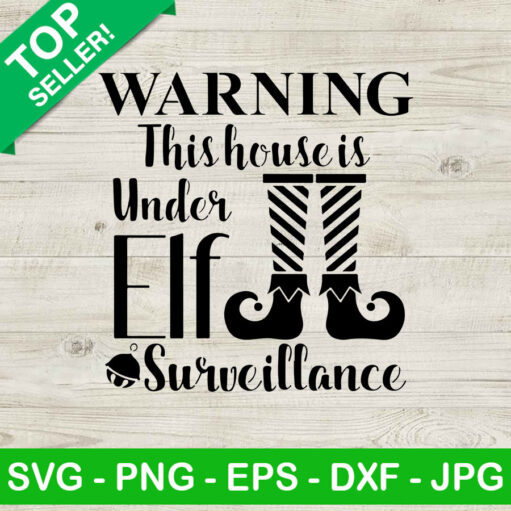Cart 16 This house is under elf surveillance SVG, Christmas SVG, Elf SVG