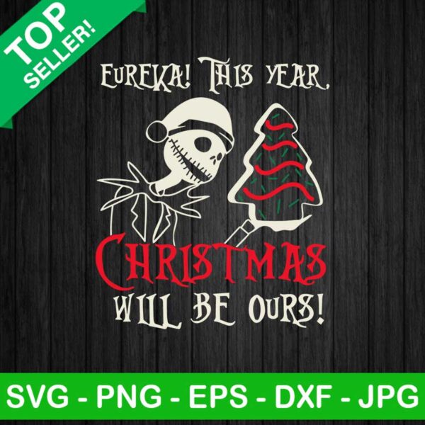 This year will be ours SVG, Jack skellington santa SVG, Christmas tree SVG
