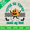 Trick Or Treat Smell My Feet SVG, Pumpkin Racing SVG, Pumpkin Racing SVG