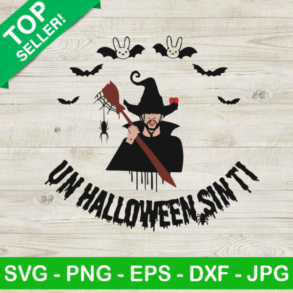 Un Halloween Sinti Bad Bunny SVG, Bad Bunny Halloween Custome SVG, Halloween Bad Bunny SVG