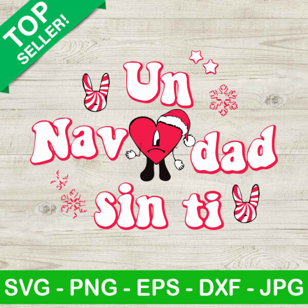 Un navidad sin ti bad bunny SVG, Bad bunny christmas SVG, Navidad sin ti SVG