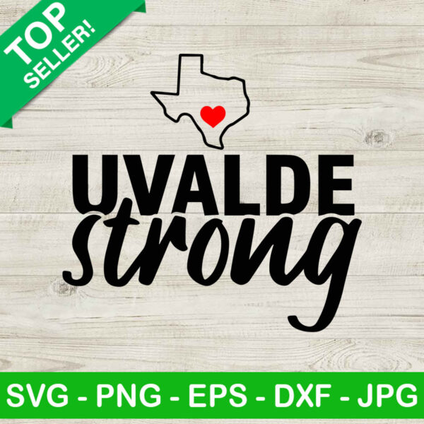 Uvalde strong quotes SVG, Uvalde strong texas SVG, Uvalde SVG
