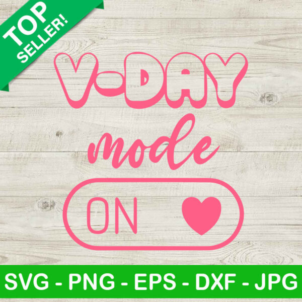 V day mode on SVG, Valentine day SVG, Valentine SVG