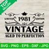 Vintage 1981 SVG, Aged to perfection SVG, Vintage 1981 Birthday Limited Edition SVG