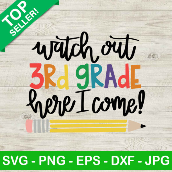 Watch out 3rd grade here i come SVG, Back to school SVG, Third grade SVG
