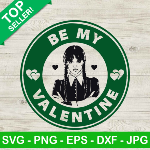Wednesday Addams Be My Valentine SVG, Wednesday Valentine SVG, Addams Family SVG