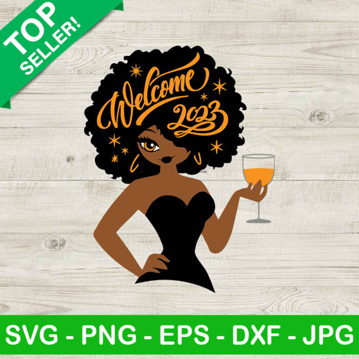 Welcome 2023 black girl cheers SVG, Cheers to 2023 SVG, Black girl SVG