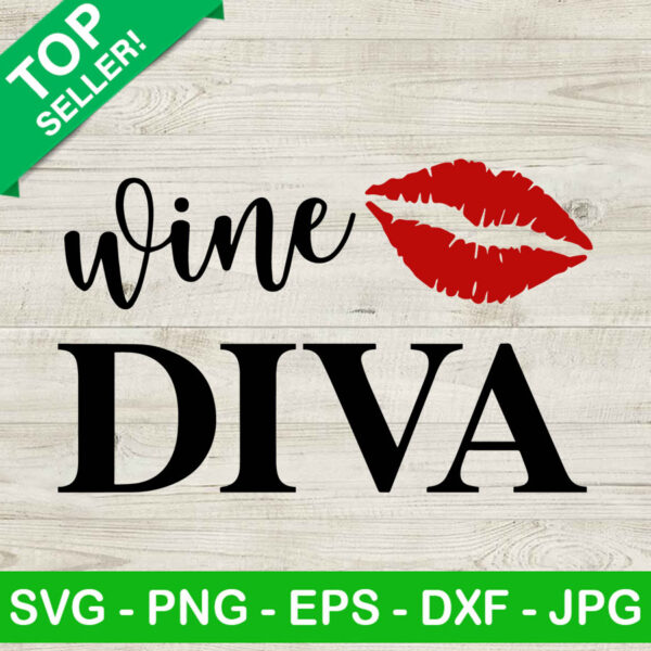 Wine diva SVG, Wine quote SVG, Funny wine lover SVG
