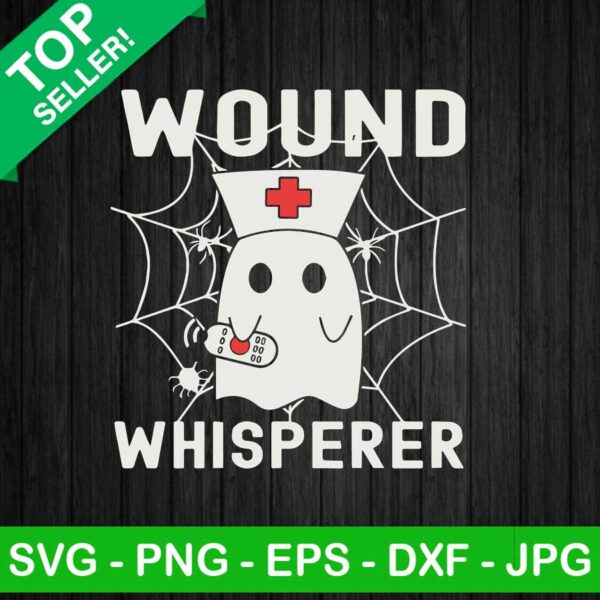 Wound Whisperer SVG, Nurse Halloween SVG, Nurse Boo SVG