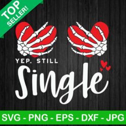 Yep still single valentine heart SVG, Skull hand with heart SVG, Valentine SVG