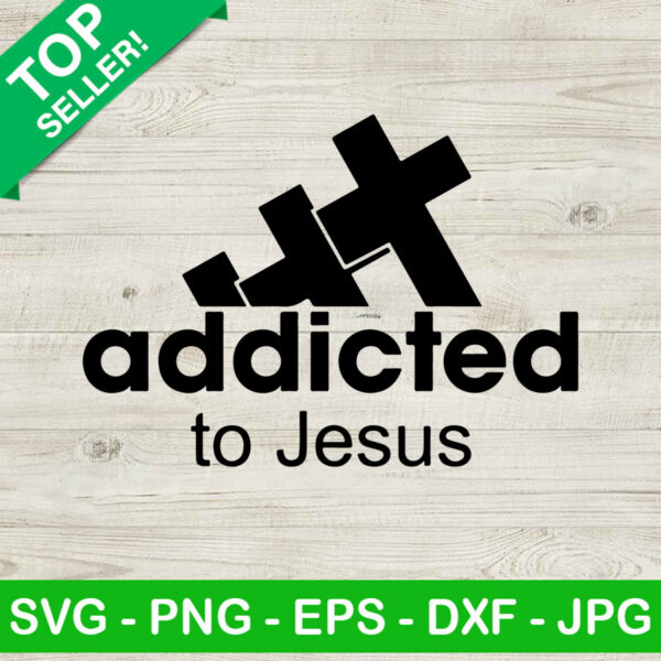 Addicted To Jesus SVG, Jesus SVG, Christian SVG