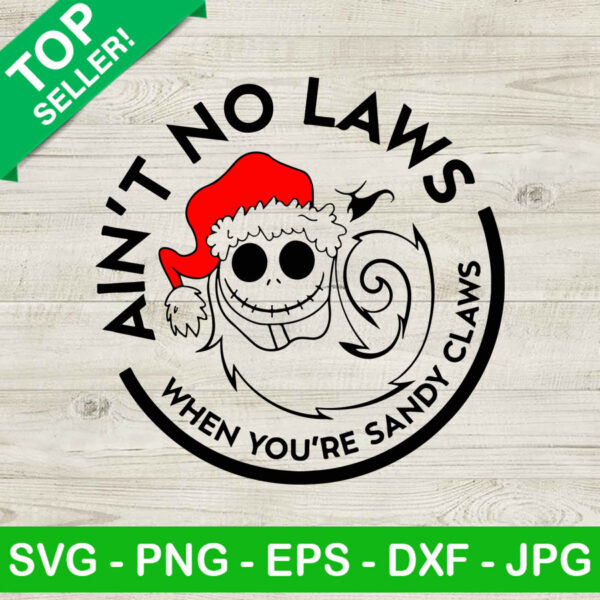 Ain't No Laws Jack Skellington SVG, Santa Jack Skellington SVG, Christmas SVG