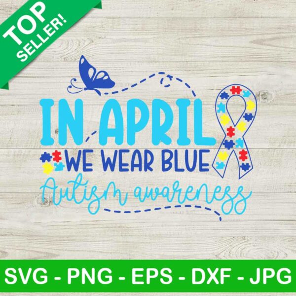 In april we wear blue SVG, Autism awareness ribbon SVG, Autism puzzle SVG