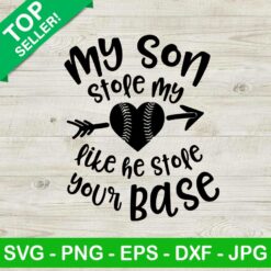 My son stole my like he stole your base SVG, My son stole your base SVG, Love baseball SVG
