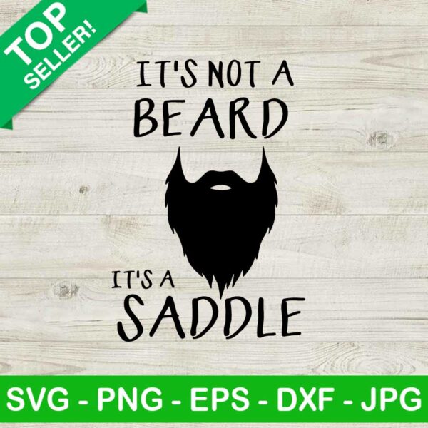 Its Not A Beard Its A Saddle SVG, Beard Saddle SVG, Bearded Man SVG